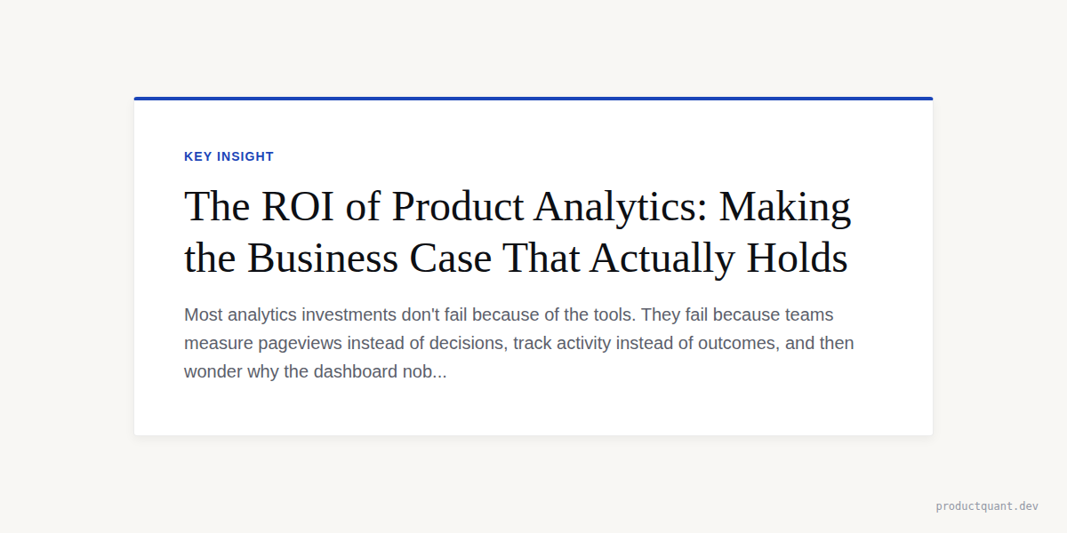The ROI of Product Analytics: Making the Business Case That Actually Holds